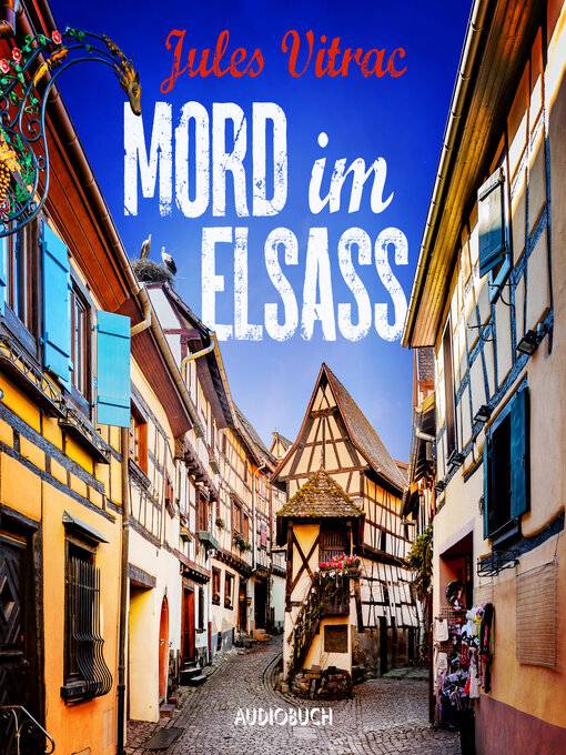 Title details for Mord im Elsass--Kreydenweiss und Bato ermitteln by Jules Vitrac - Available